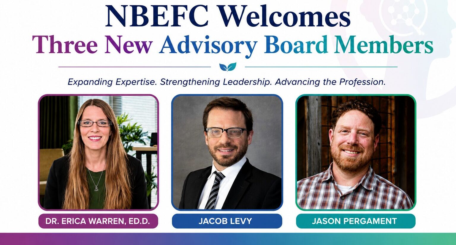 The National Board of Executive Function Certification welcomes three new Advisory Board members.